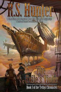 The Exile's Violin (Tethys Chronicles #1) by R.S. Hunter